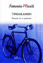 Cover of Spigolando. Racconti di un centenario