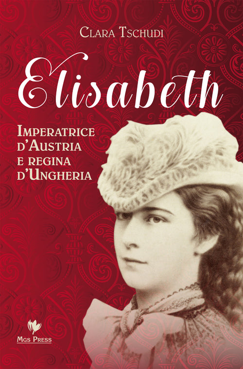 Cover of Elisabeth, imperatrice d'Austria e regina d'Ungheria