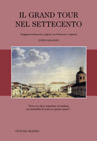 Cover of Grand Tour nel Settecento. Viaggiatori francesi e inglesi, tra Piemonte e Liguria