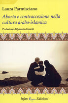 Cover of Aborto e contraccezione nella cultura arabo-islamica