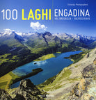 Cover of 100 laghi. Engadina, Val Bregaglia, Valposchiavo. Ediz. italiana e tedesca