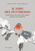 Cover of nido del pettirosso. Testimonianze dal mondo delle malattie genetiche rare pediatriche