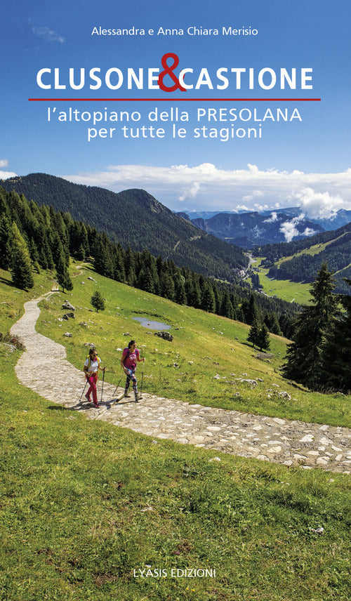 Cover of Clusone e Castione. L'altopiano della Presolana per tutte le stagioni