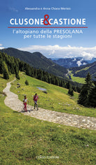 Cover of Clusone e Castione. L'altopiano della Presolana per tutte le stagioni