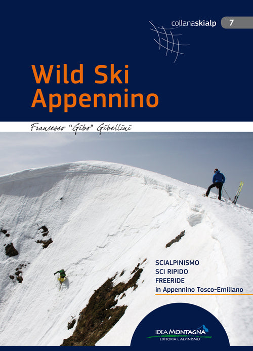 Cover of Wild Ski Appennino. Scialpinismo, sci ripido, freeride in Appennino tosco-emiliano