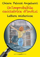 Cover of improbabile cacciatrice d'indizi. Lettere misteriose