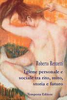 Cover of Igiene personale e sociale tra rito, mito, storia e futuro