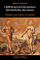 Cover of difficili percorsi del pensiero. Dal misticismo alla scienza. Storia laica dell'alchimia