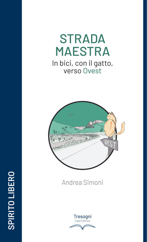 Cover of Strada maestra. In bici, con il gatto, verso Ovest