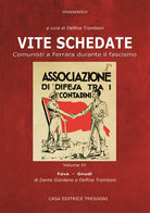 Cover of Vite schedate. Comunisti a Ferrara durante il fascismo