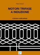 Cover of Motori trifase e induzione. Di piccola e media potenza