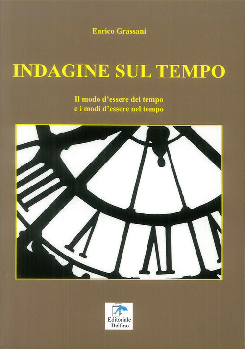 Cover of Indagine sul tempo. Il modo d'essere del tempo e i modi d'essere nel tempo