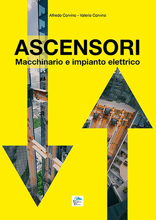 Cover of Ascensori. Macchinario e impianto elettrico