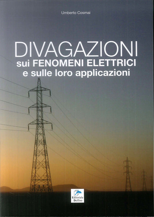 Cover of Divagazioni sui fenomeni elettrici e sulle loro applicazioni