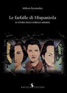 Cover of farfalle di Hispaniola. La storia delle sorelle MIrabal