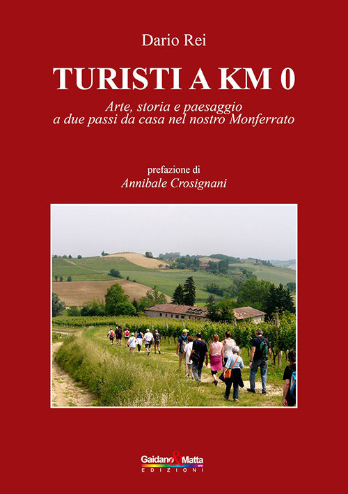 Cover of Turisti a KM 0. Arte, storia e paesaggio a due passi da casa nel nostro Monferrato
