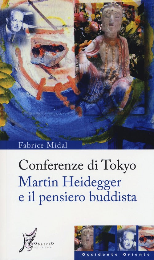 Cover of Conferenze di Tokyo. Martin Heidegger e il pensiero buddista