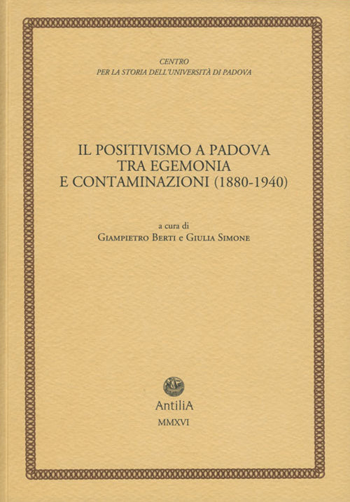 Cover of positivismo a Padova tra egemonia e contaminazioni (1880-1940)