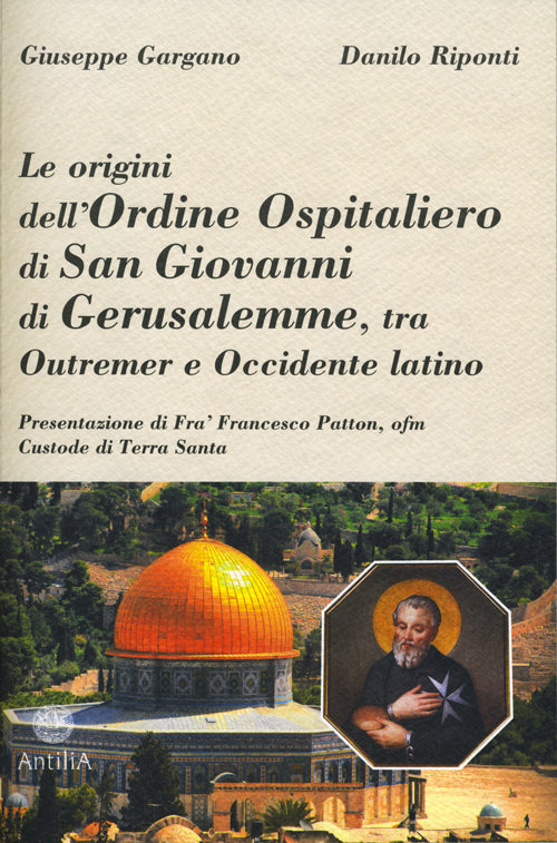 Cover of origini dell'ordine ospitaliero di San Giovanni di Gerusalemme, tra Outremer e Occidente latino