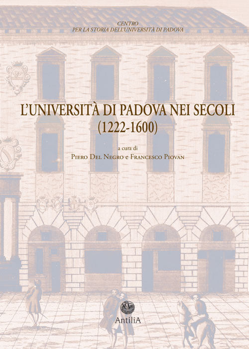 Cover of Università di Padova nei secoli (1222-1600). Documenti di storia dell'Ateneo