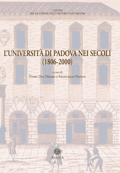 Cover of Università di Padova nei secoli (1806-2000). Documenti di storia dell'Ateneo