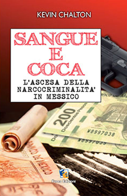 Cover of Sangue e coca. L'ascesa della narcocriminalità in Messico