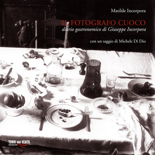 Cover of fotografo cuoco. Diario di Giuseppe Incorpora