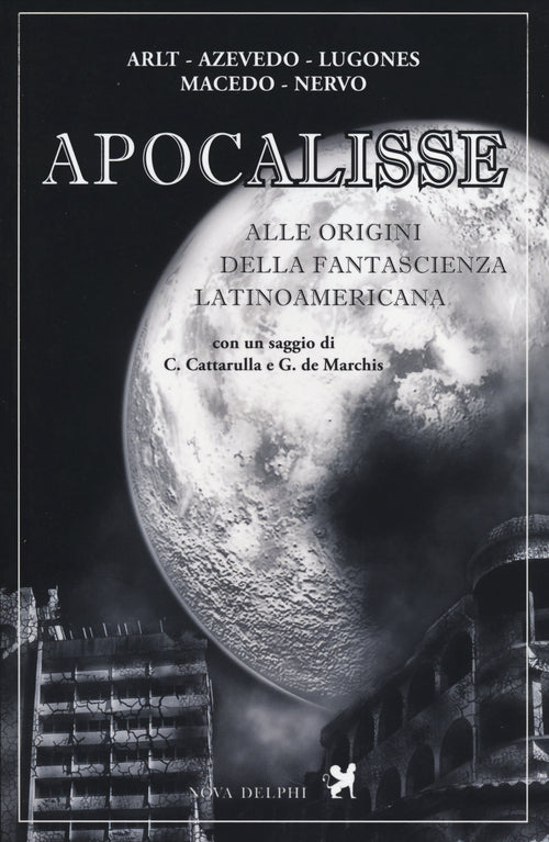 Cover of Apocalisse. Alle origini della fantascienza latinoamericana