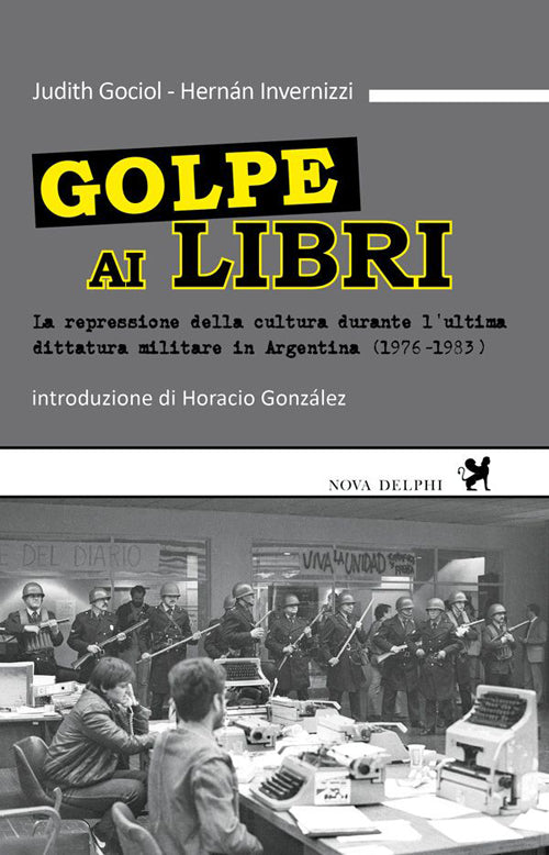 Cover of Golpe ai libri. La repressione della cultura durante l'ultima ditattura militare in Argentina (1976-1983)