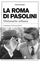 Cover of Roma di Pasolini. Dizionario urbano