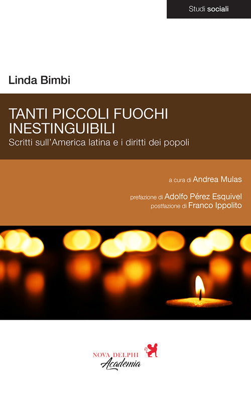 Cover of Tanti piccoli fuochi inestinguibili. Scritti sull'America latina e i diritti dei popoli