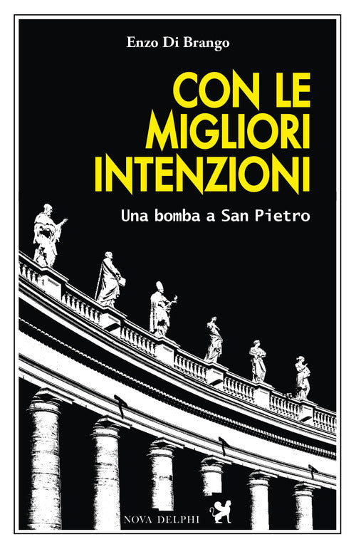 Cover of Con le migliori intenzioni. Una bomba a San Pietro
