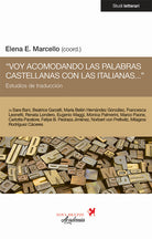 Cover of «Voy acomodando las palabras castellanas con las italianas...». Estudios de traducción