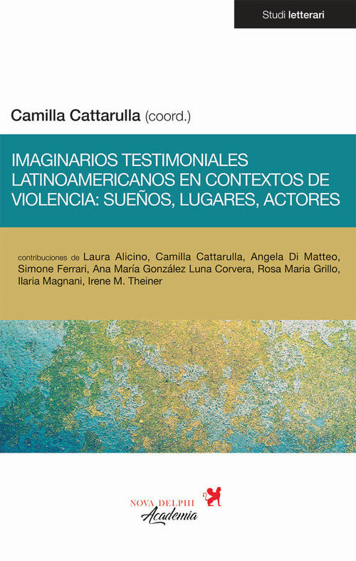 Cover of Imaginarios testimoniales latinoamericanos en contextos de violencia: sueños, lugares, actores