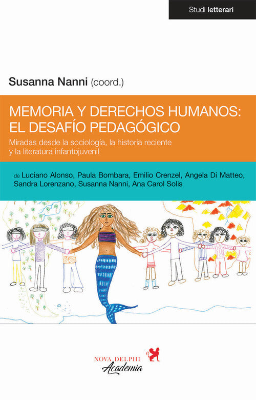 Cover of Memoria y derechos humanos: el desafío pedagógico. Miradas desde la sociología, la historia reciente y la literatura infantojuvenil
