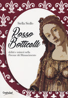 Cover of Rosso Botticelli. Delitti e misteri nella Firenze del Rinascimento