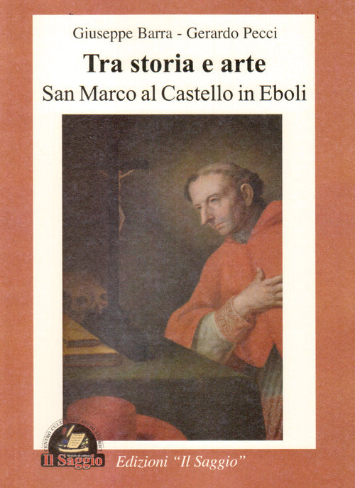 Cover of Tra storia e arte. San Marco al castello in Eboli