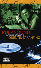 Cover of Pulp sound. Il cinema sonoro di Quentin Tarantino