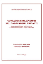 Cover of Contadini e braccianti nel Gargano dei briganti. Dalla caduta del Regno delle Due Sicilie ai fatti accaduti a Vieste il 27 e 28 luglio 1861