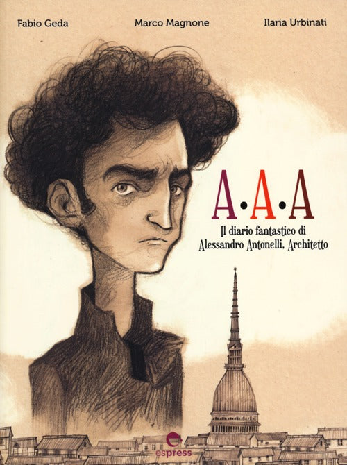 Cover of A.A.A il diario fantastico di Alessandro Antonelli, architetto