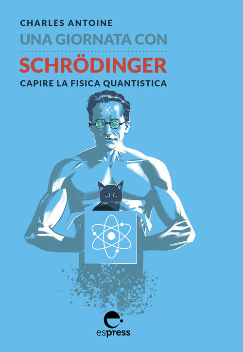Cover of giornata con Schrödinger. Capire la fisica quantistica