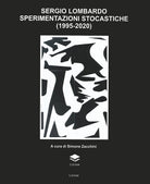 Cover of MLAC. Museo Laboratorio di Arte Contemporanea. Sergio Lombardo sperimentazioni stocastiche (1995-2020)