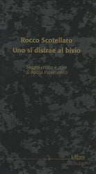 Cover of Rocco Scotellaro. Uno si distrae al bivio