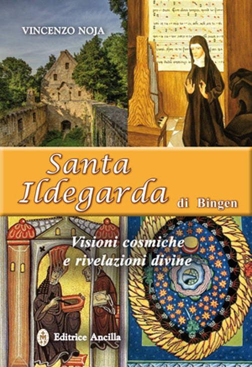 Cover of Santa Ildegarda di Bingen. Visioni cosmiche e rivelazioni divine