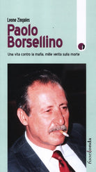 Cover of Paolo Borsellino. Una vita contro la mafia, mille verità sulla morte