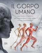 Cover of corpo umano. Una guida completa per comprendere il corpo umano e il suo funzionamento