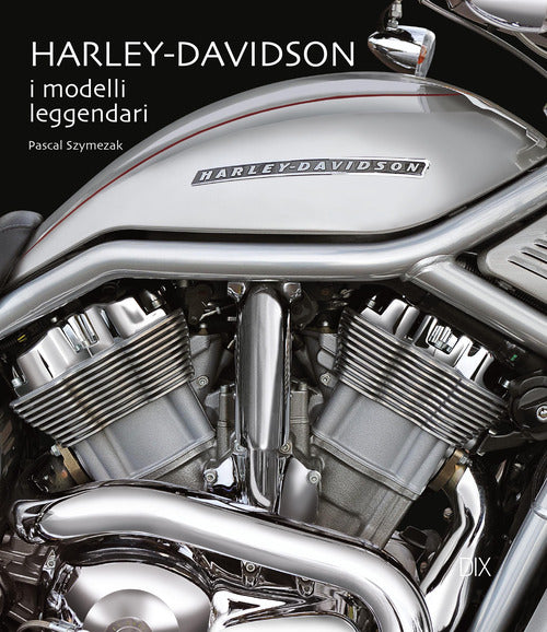 Cover of Harley-Davidson. I modelli leggendari