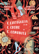 C.C.C. Cartografia di un cuore in comunit