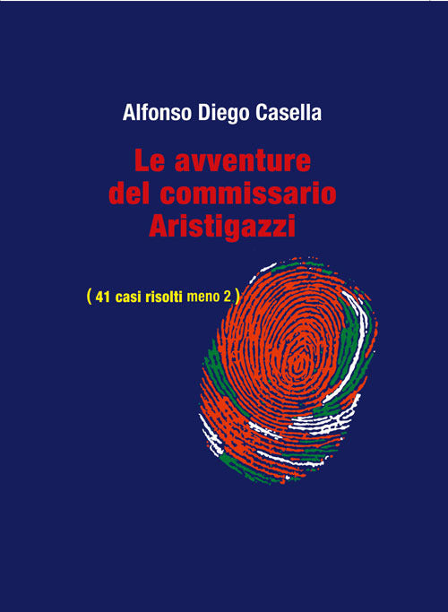 Cover of avventure del Commissario Aristigazzi. (41 casi risolti meno 2)