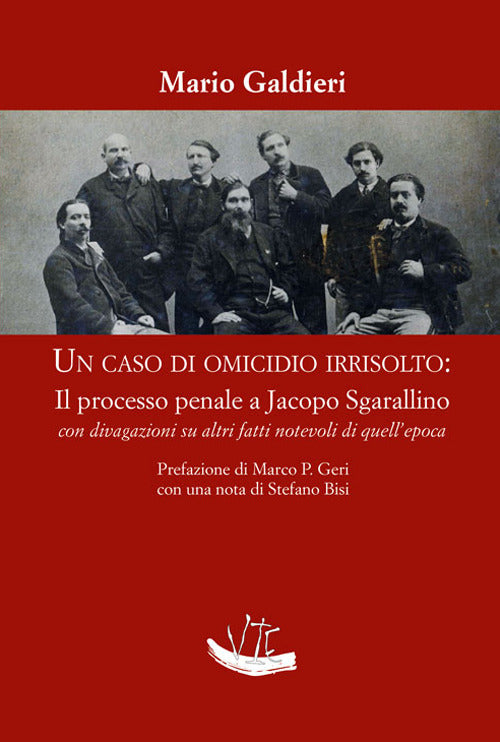 Cover of caso di omicidio irrisolto: il processo a Jacopo Sgarallino con divagazioni su altri fatti notevoli di quell’epoca